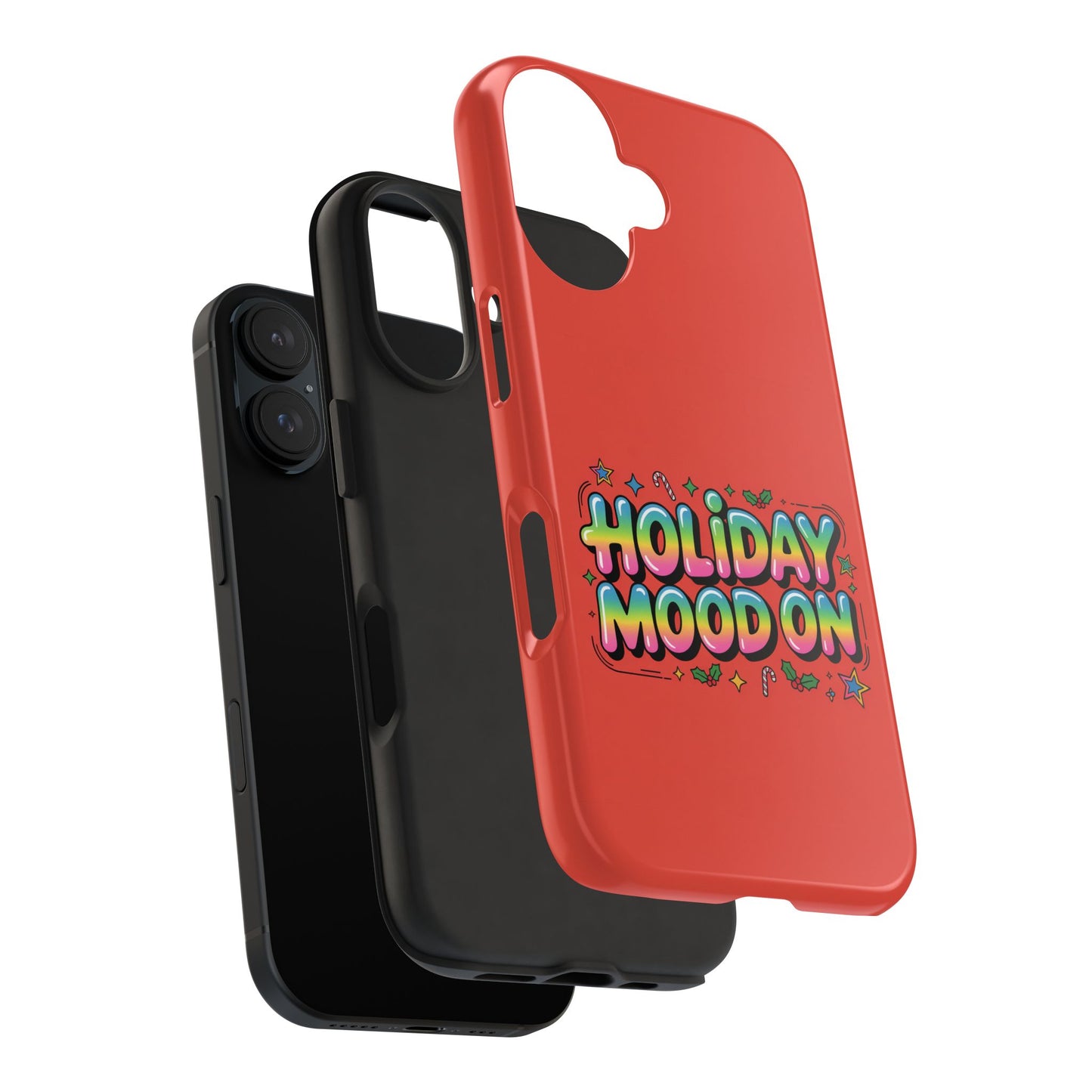 Holiday Mood ON Text - Tough Phone Case for iPhone