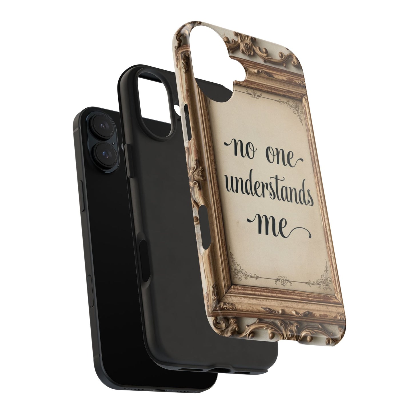 Personalized Tough Phone Case - "No One Understands Me" Design