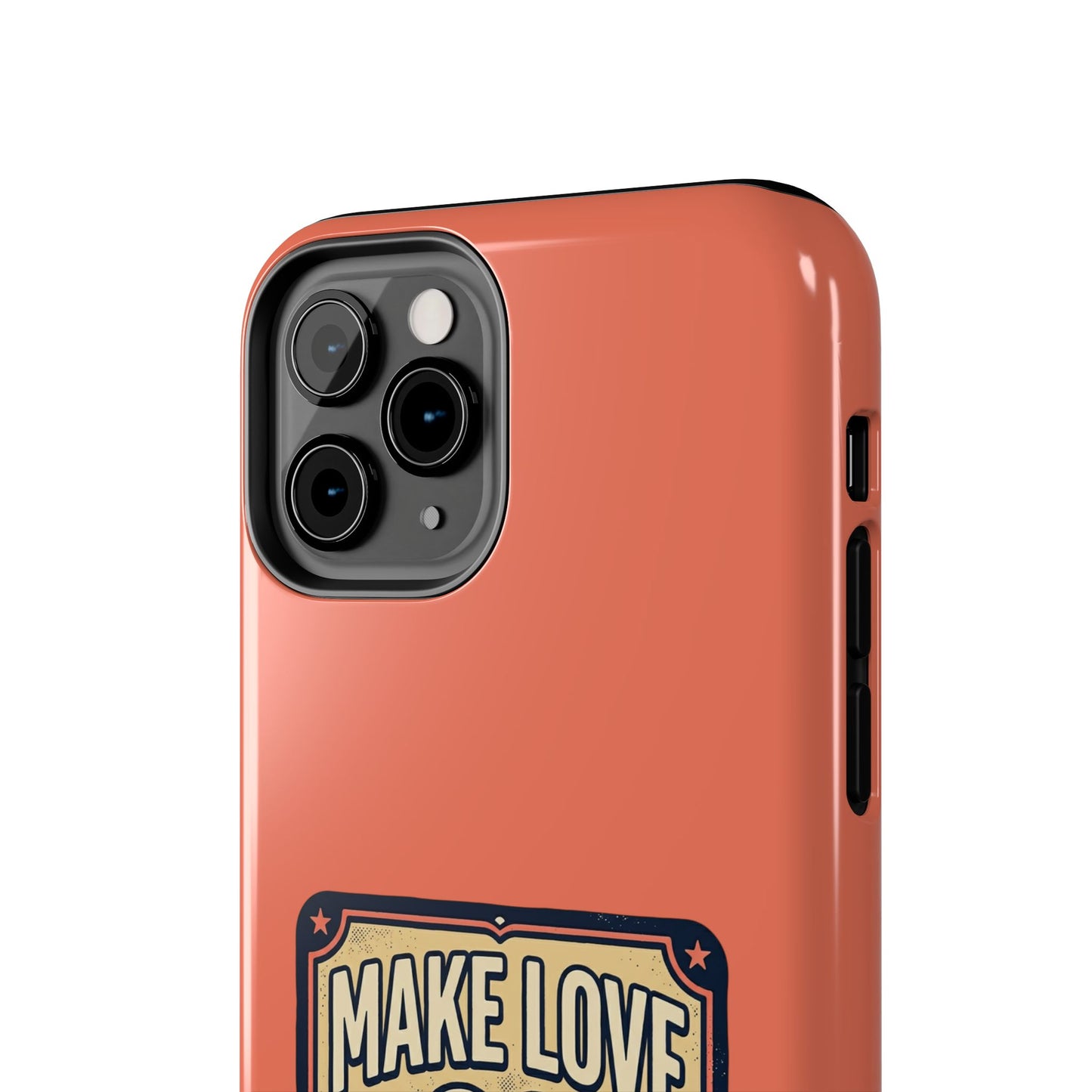 Make Love Not War Tough Phone Case for iPhone