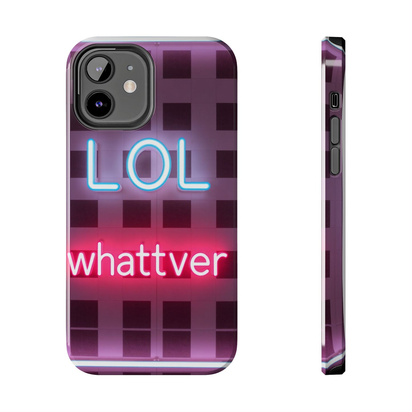 Neon Vibe Tough Phone Case - 'LOL Whatevr' Design for Trendsetters