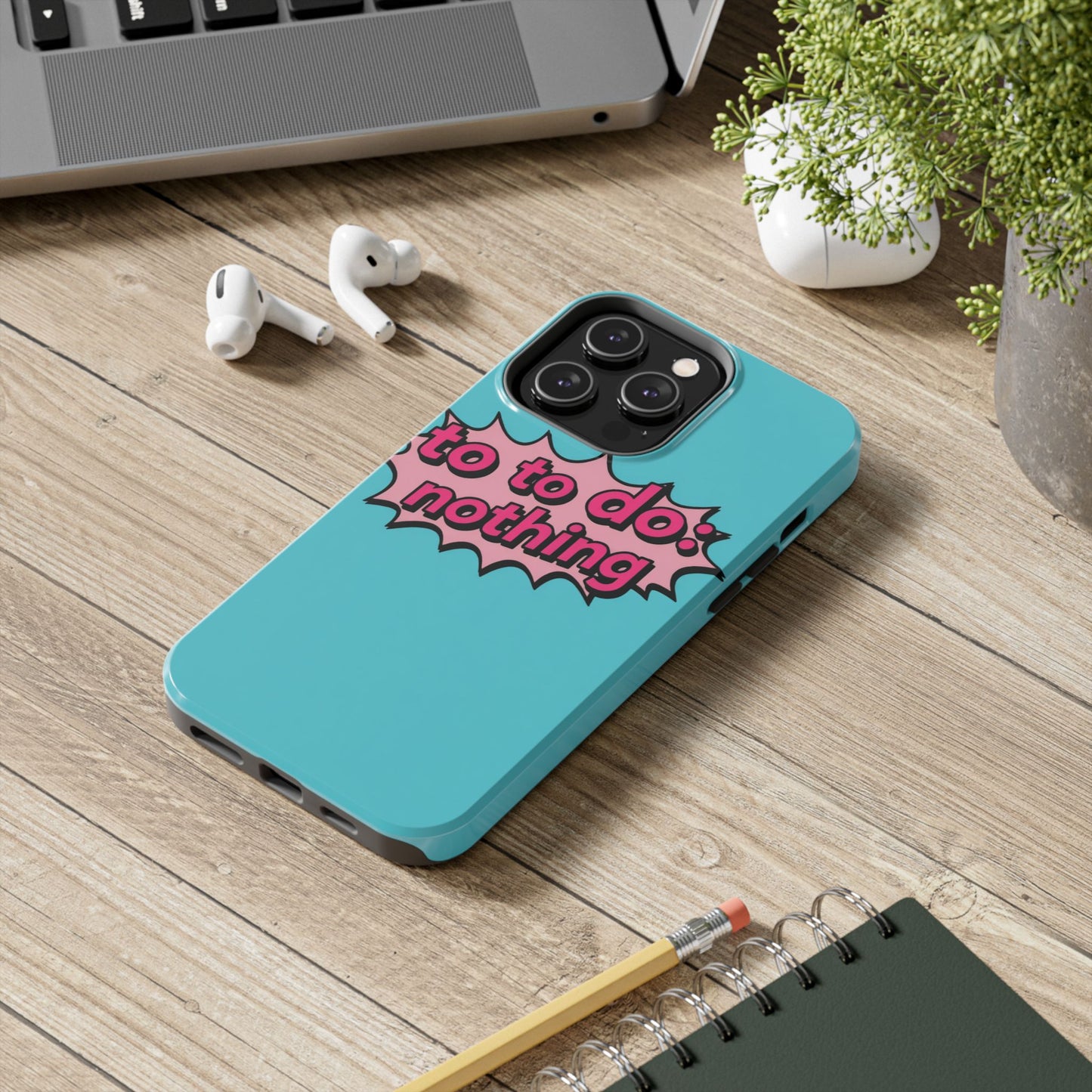 Funky Tough Phone Case - 'To Do: Nothing' Design for Chill Vibes