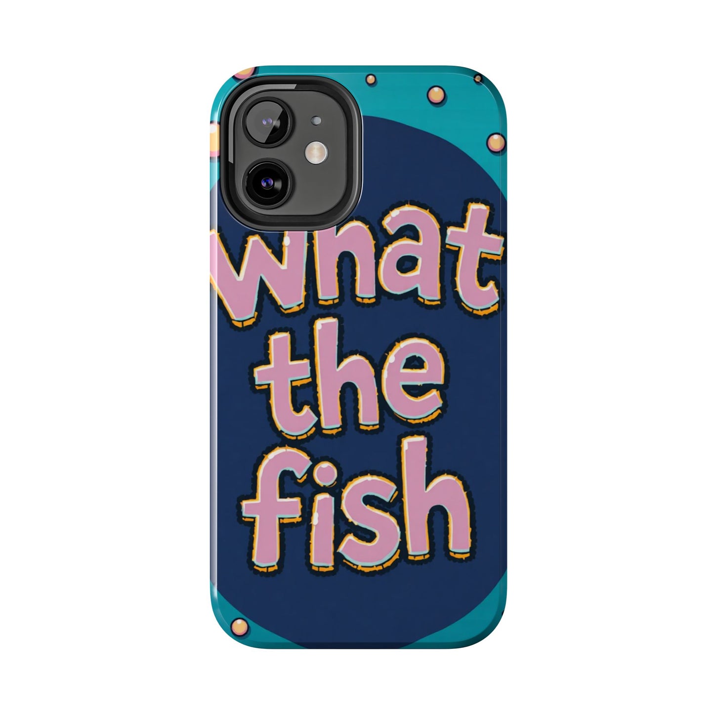 Playful Tough Phone Case - "What the Fish" Design
