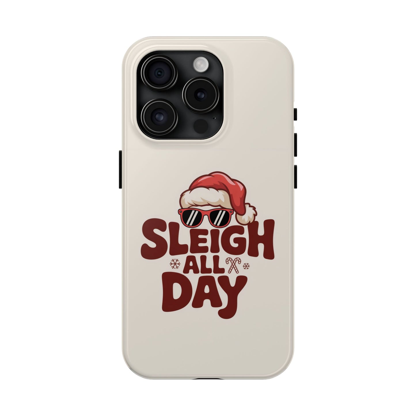 Sleigh All Day Phone Case - Cool iPhone Case for Christmas