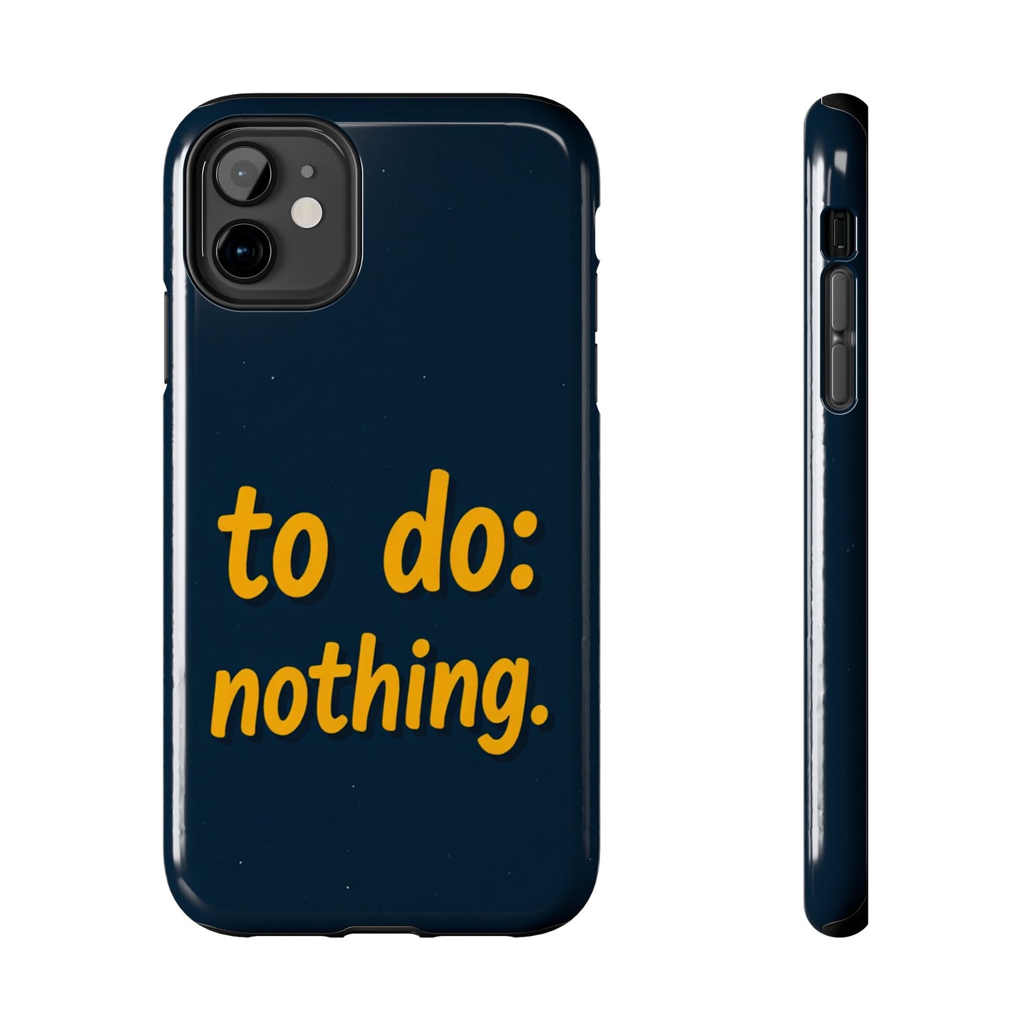 Funny Tough Phone Case - To Do: Nothing | Unique Gift for College Students, Lazy Days, Relaxation Motivation, Minimalist Phone Cover