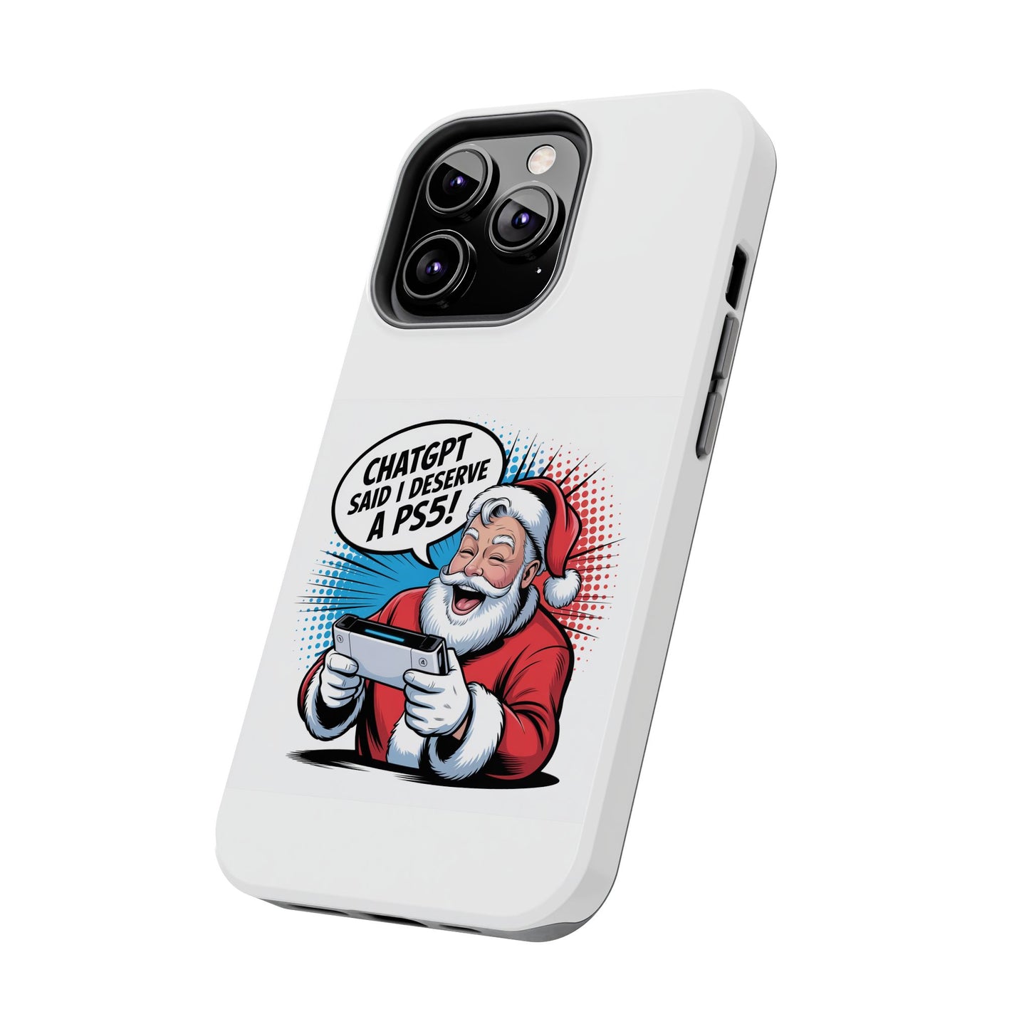 Santa Laughing  Phone Case - "CHATGPT Said I Deserve A PS5!"