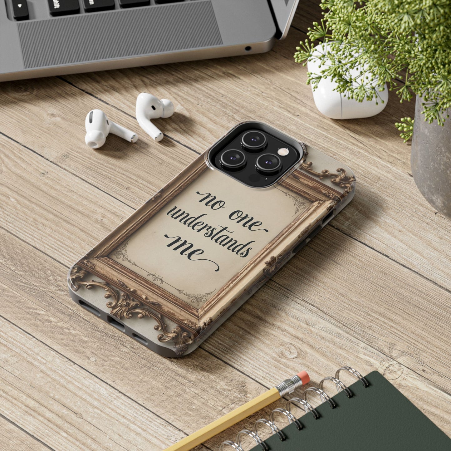 Personalized Tough Phone Case - "No One Understands Me" Design