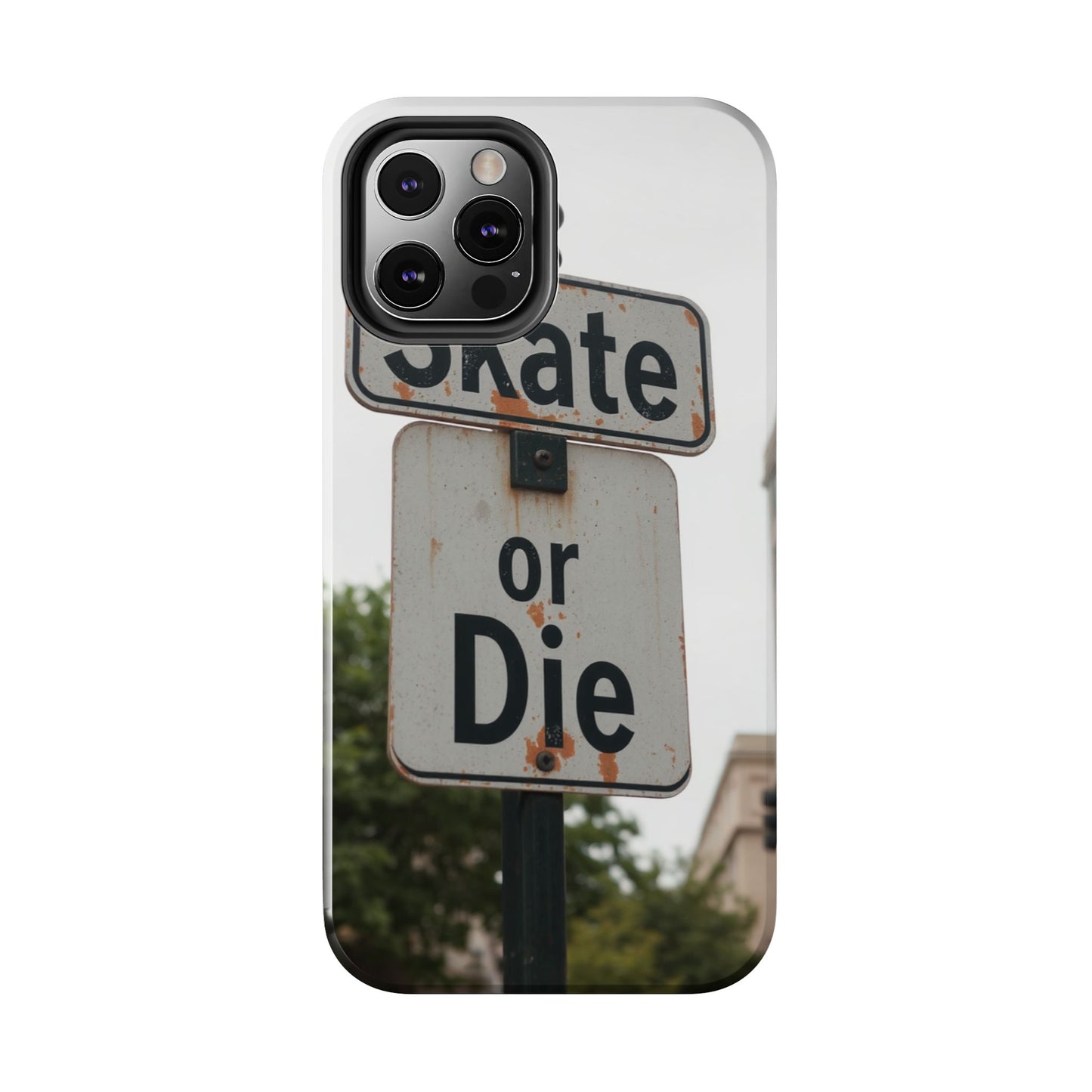 Skate or Die Tough Phone Case - Durable Protection for Skaters