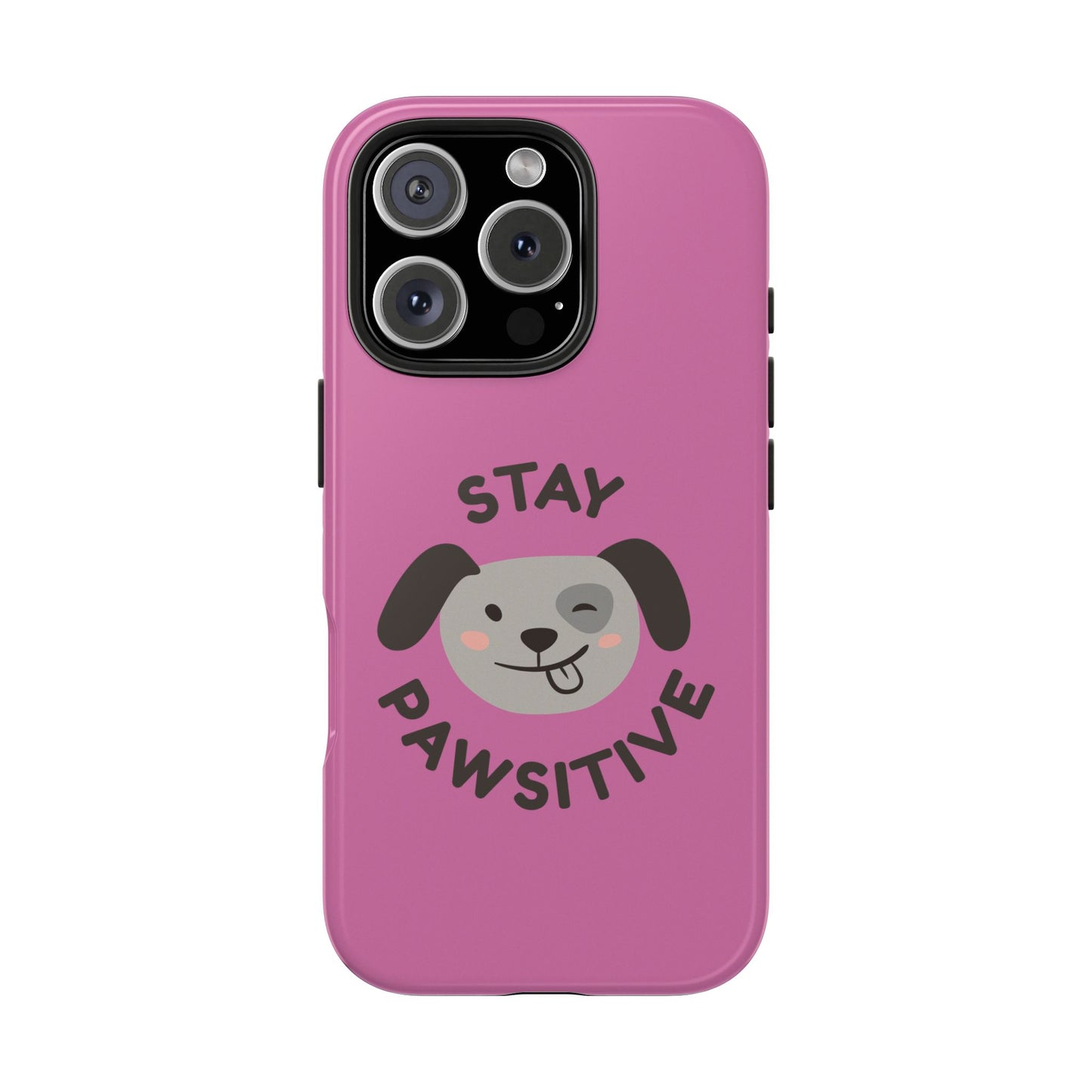 Pink Stay Pawsitive Tough Phone Case - Dog Funny Design - for iPhone