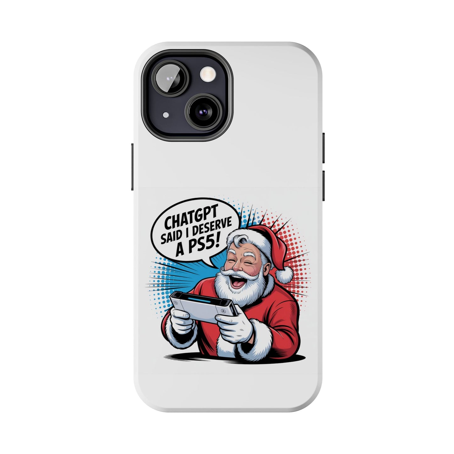 Santa Laughing  Phone Case - "CHATGPT Said I Deserve A PS5!"