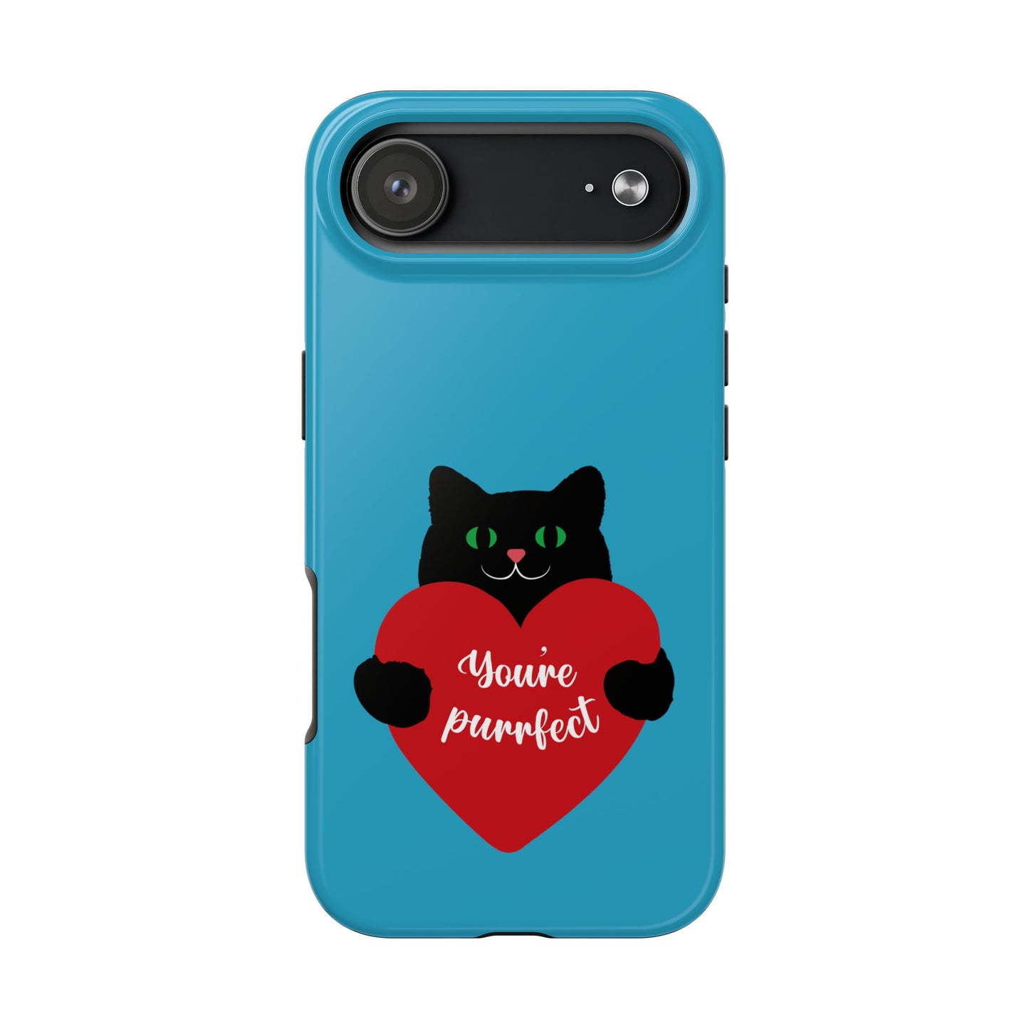 You're Purrfect Cat Phone Case - Tough & Stylish Pet Lover Accessory - for iPhone