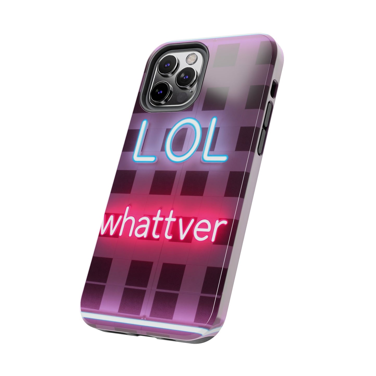Neon Vibe Tough Phone Case - 'LOL Whatevr' Design for Trendsetters