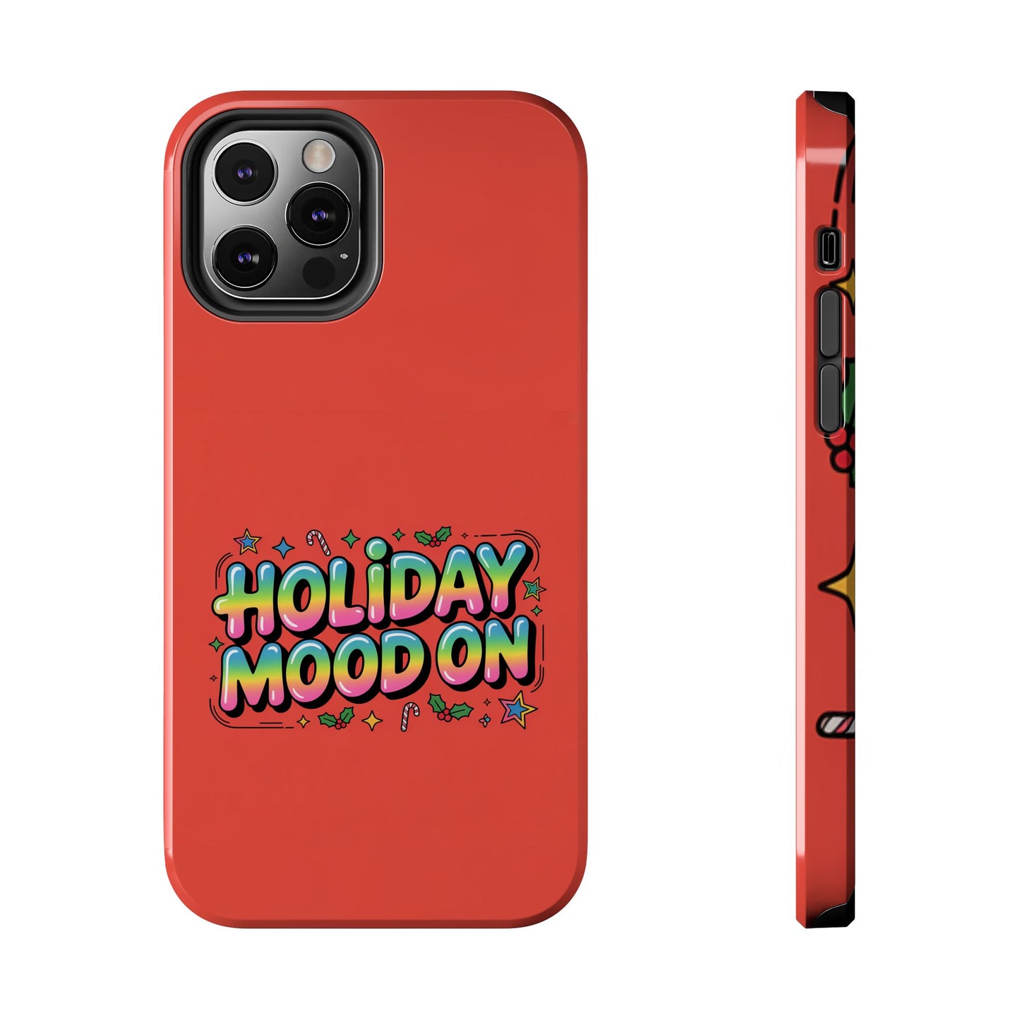 Holiday Mood ON Text - Tough Phone Case for iPhone