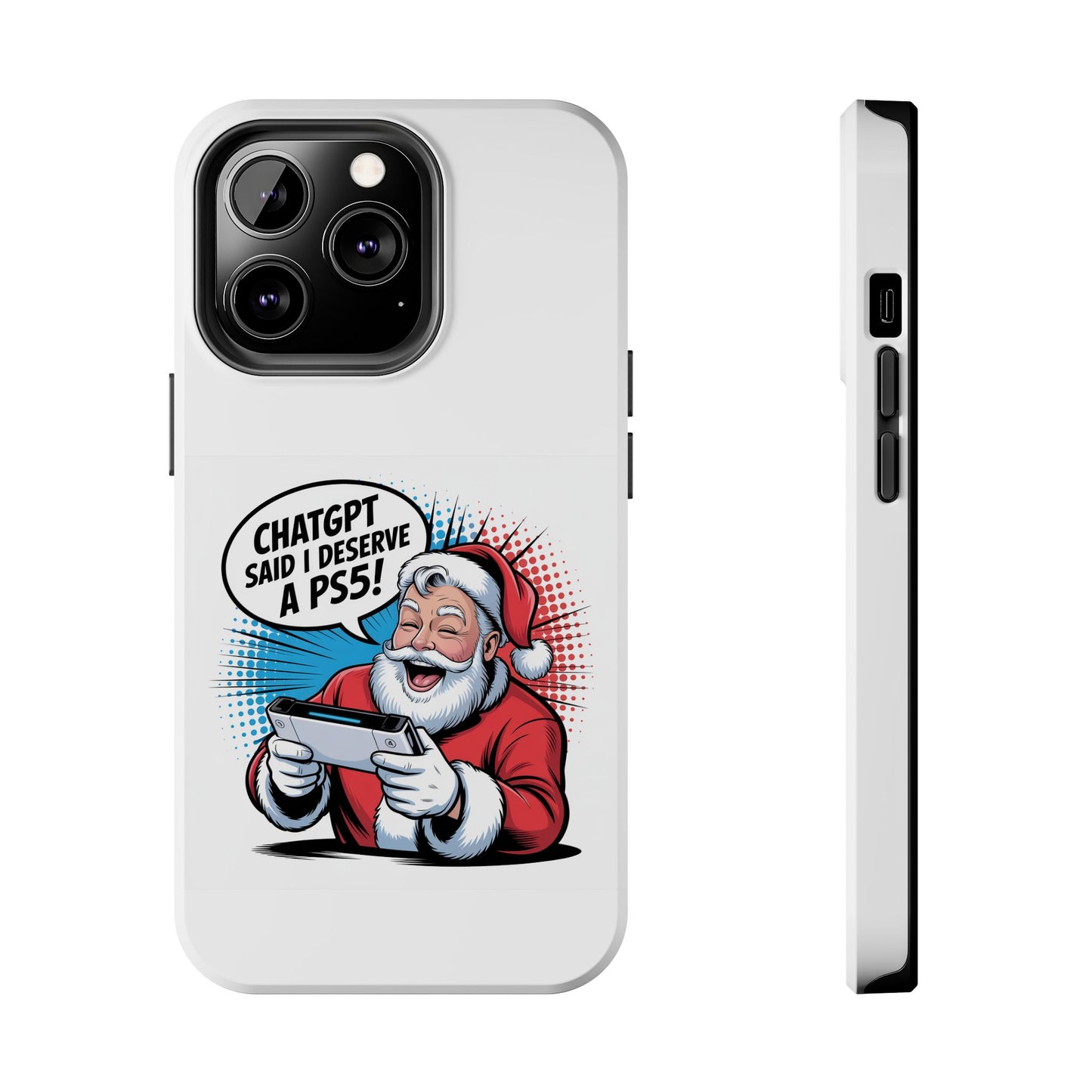 Santa Laughing  Phone Case - "CHATGPT Said I Deserve A PS5!"