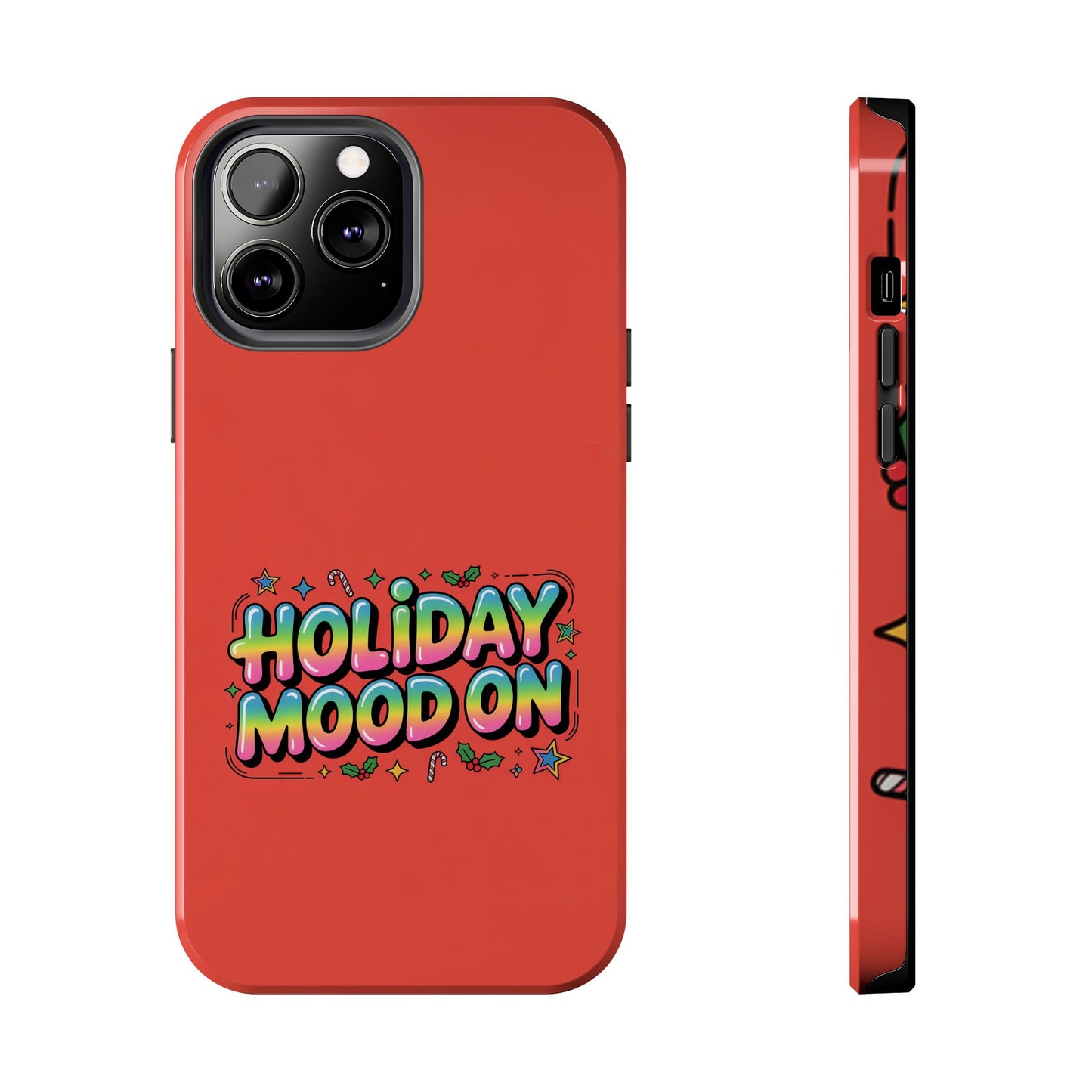 Holiday Mood ON Text - Tough Phone Case for iPhone