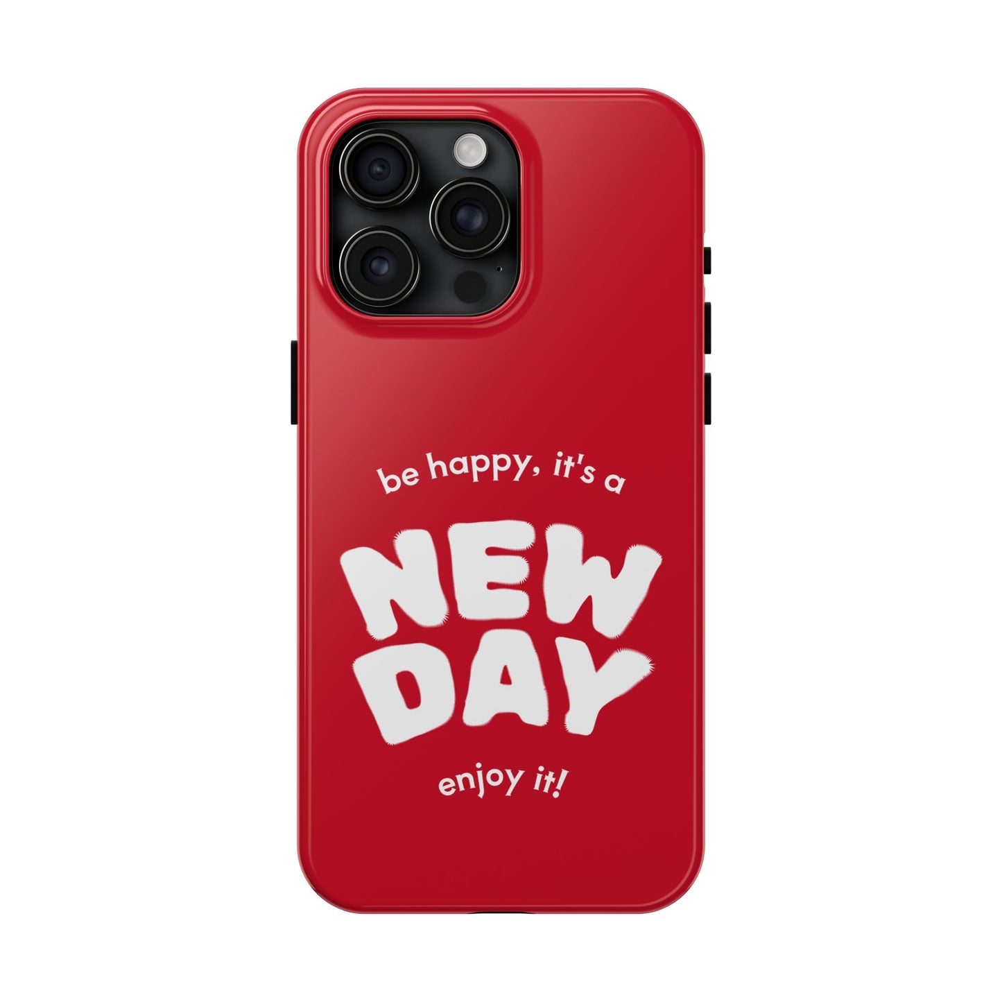 Inspirational Tough Phone Case - 'New Day' Design