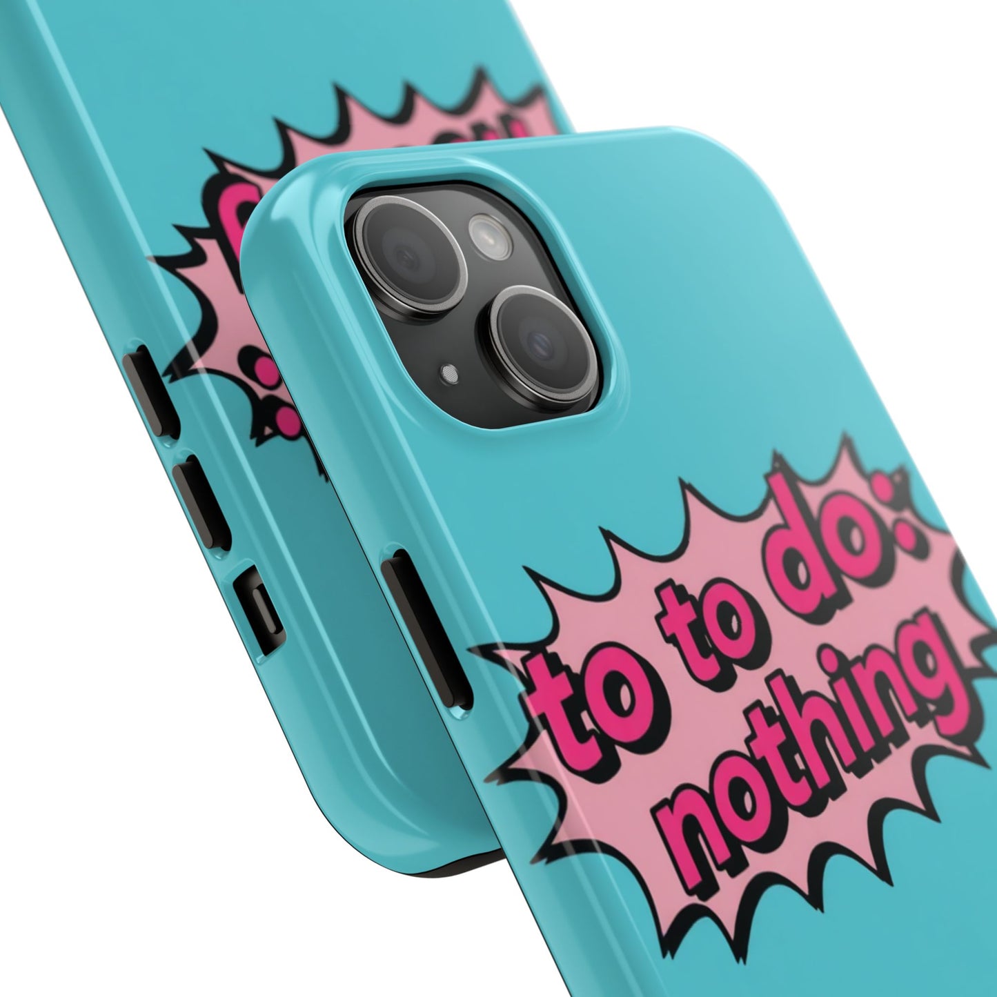 Funky Tough Phone Case - 'To Do: Nothing' Design for Chill Vibes