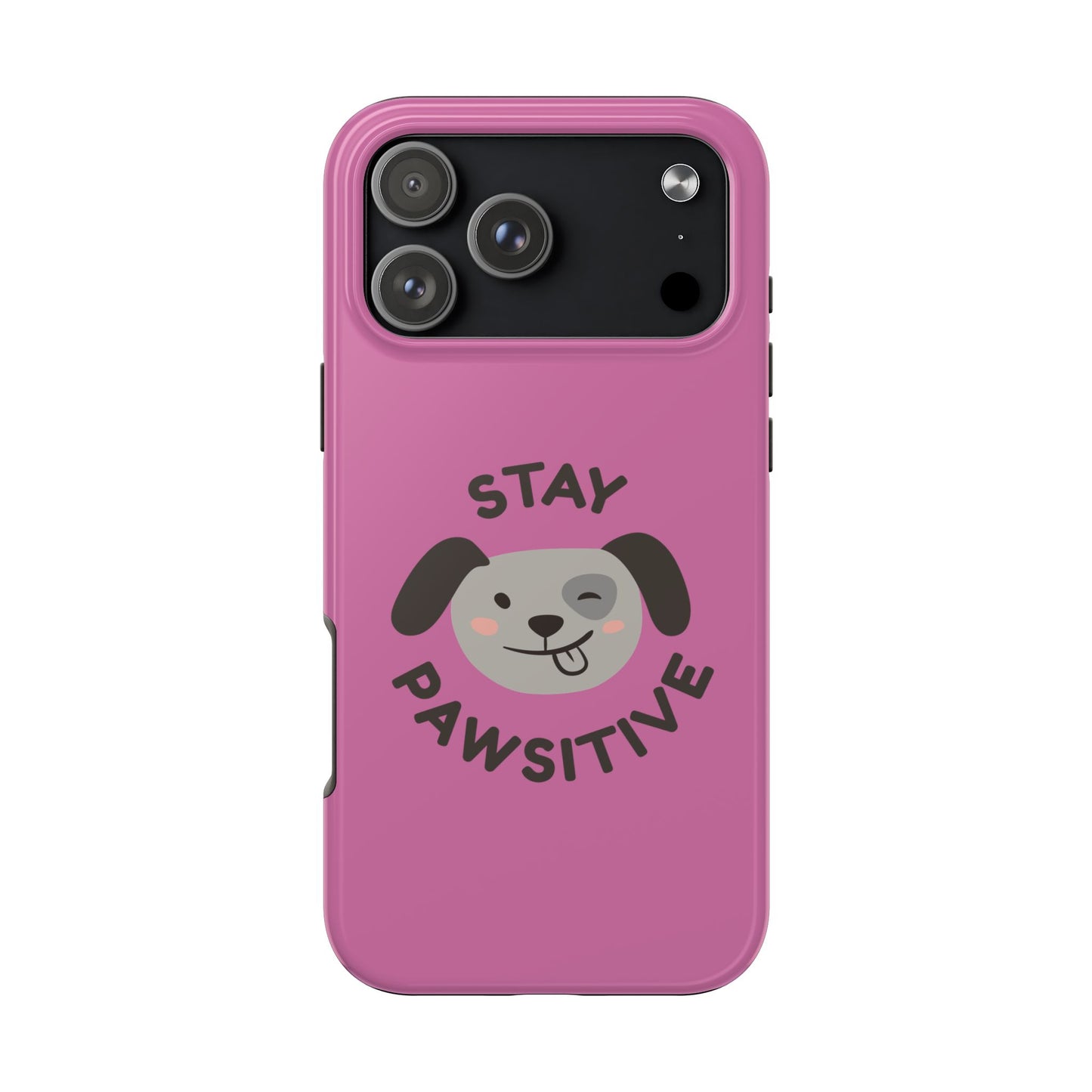 Pink Stay Pawsitive Tough Phone Case - Dog Funny Design - for iPhone