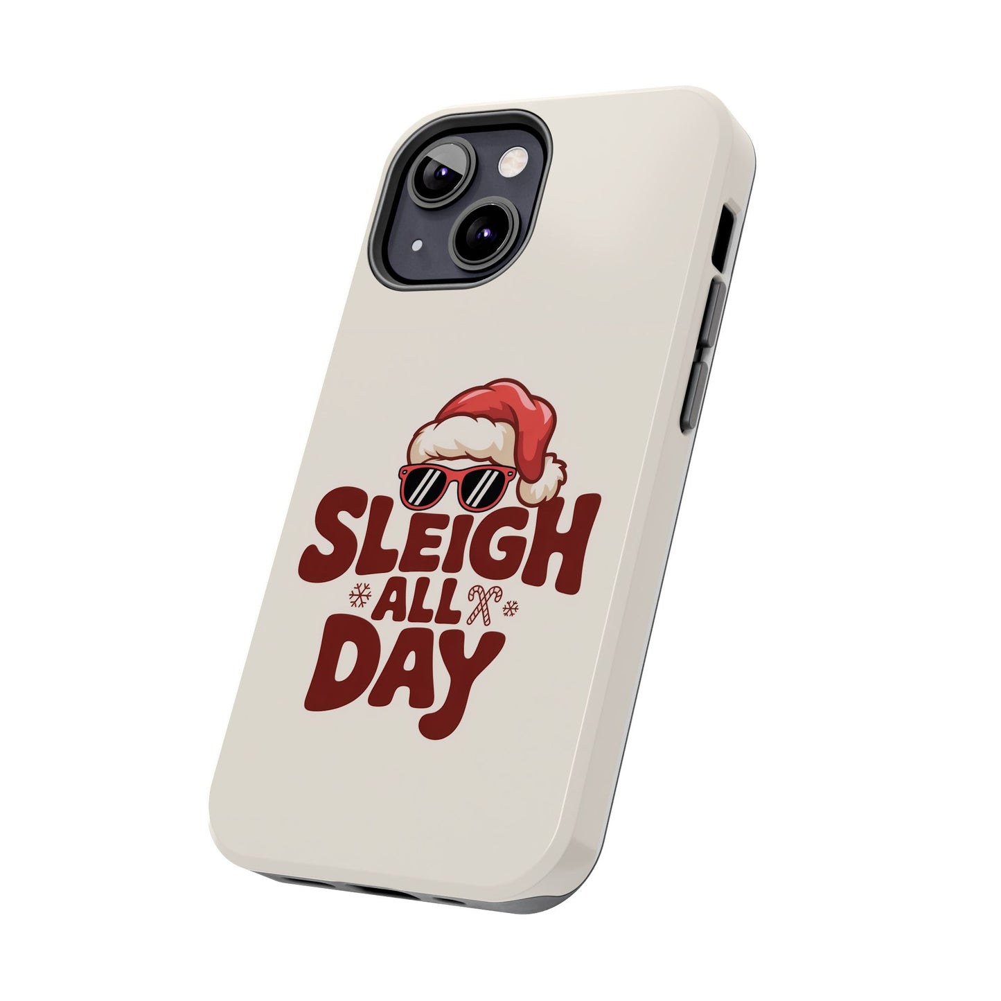 Sleigh All Day Phone Case - Cool iPhone Case for Christmas