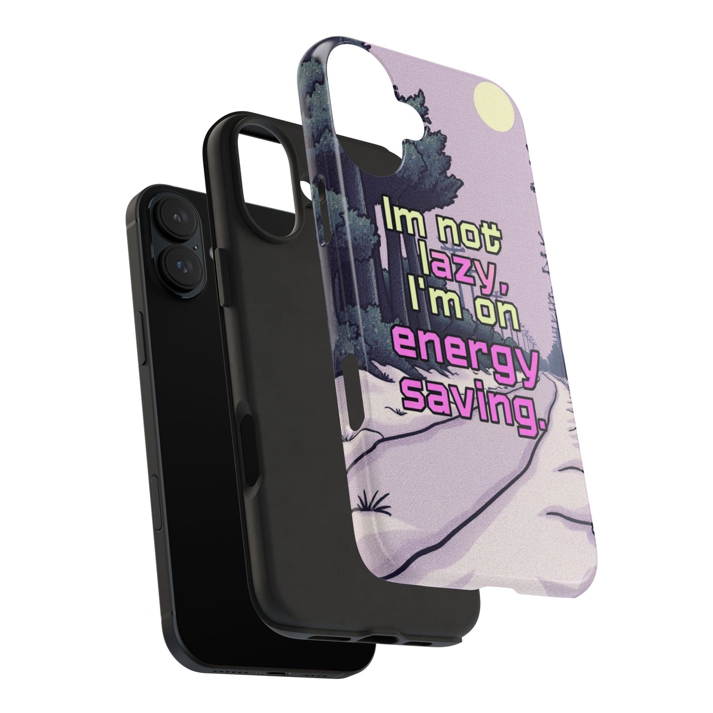 Humorous Tough Phone Case – "I'm Not Lazy, I'm On Energy Saving"