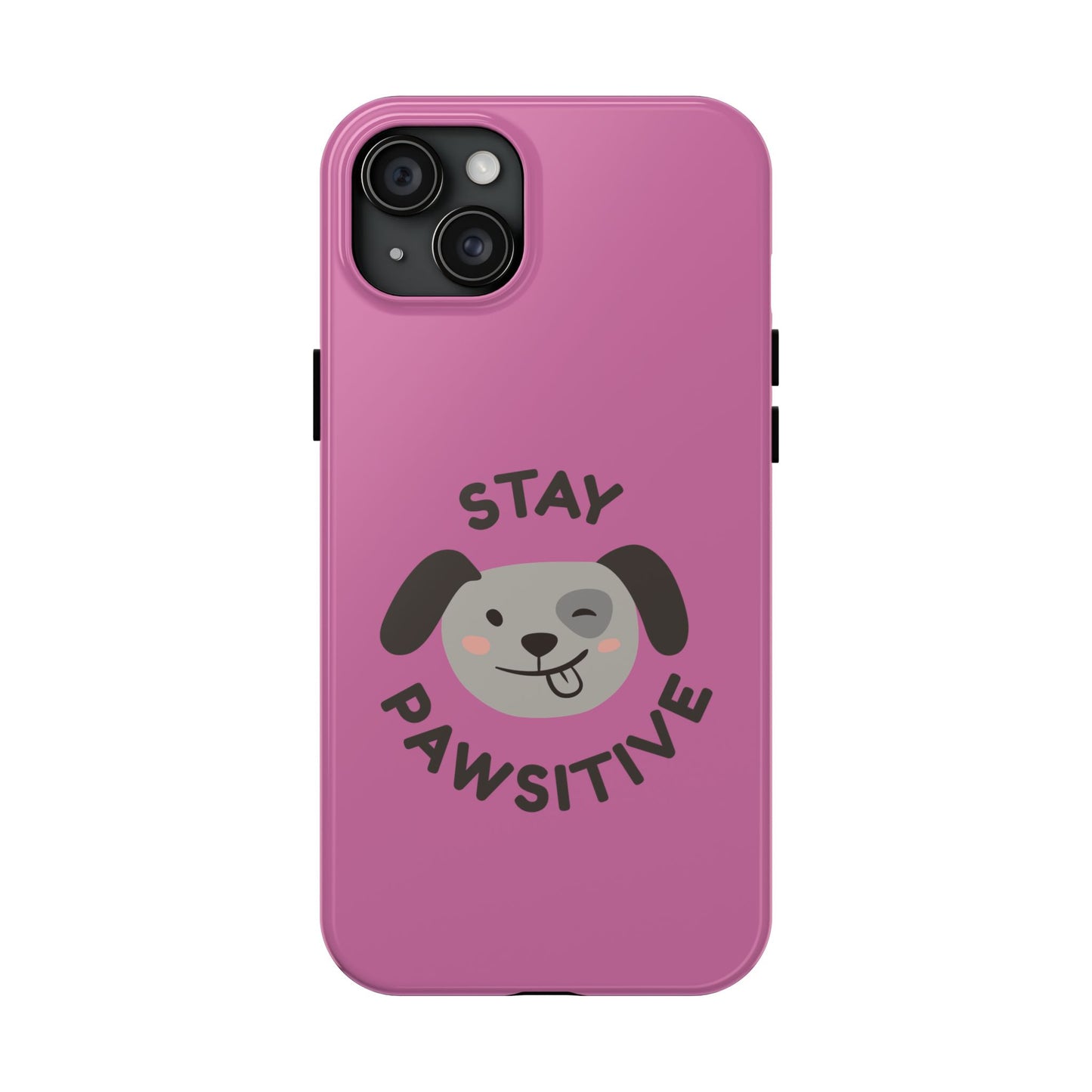 Pink Stay Pawsitive Tough Phone Case - Dog Funny Design - for iPhone