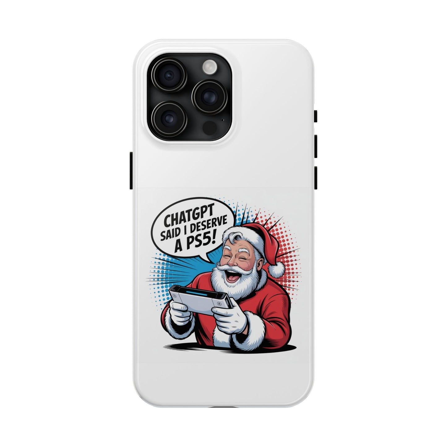 Santa Laughing  Phone Case - "CHATGPT Said I Deserve A PS5!"