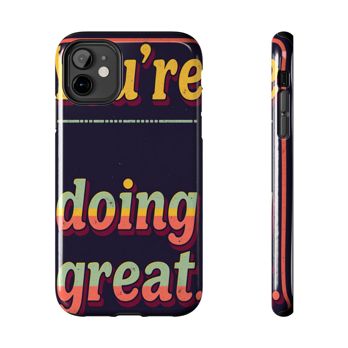 Inspirational Tough Phone Cases - 'You're Doing Great'