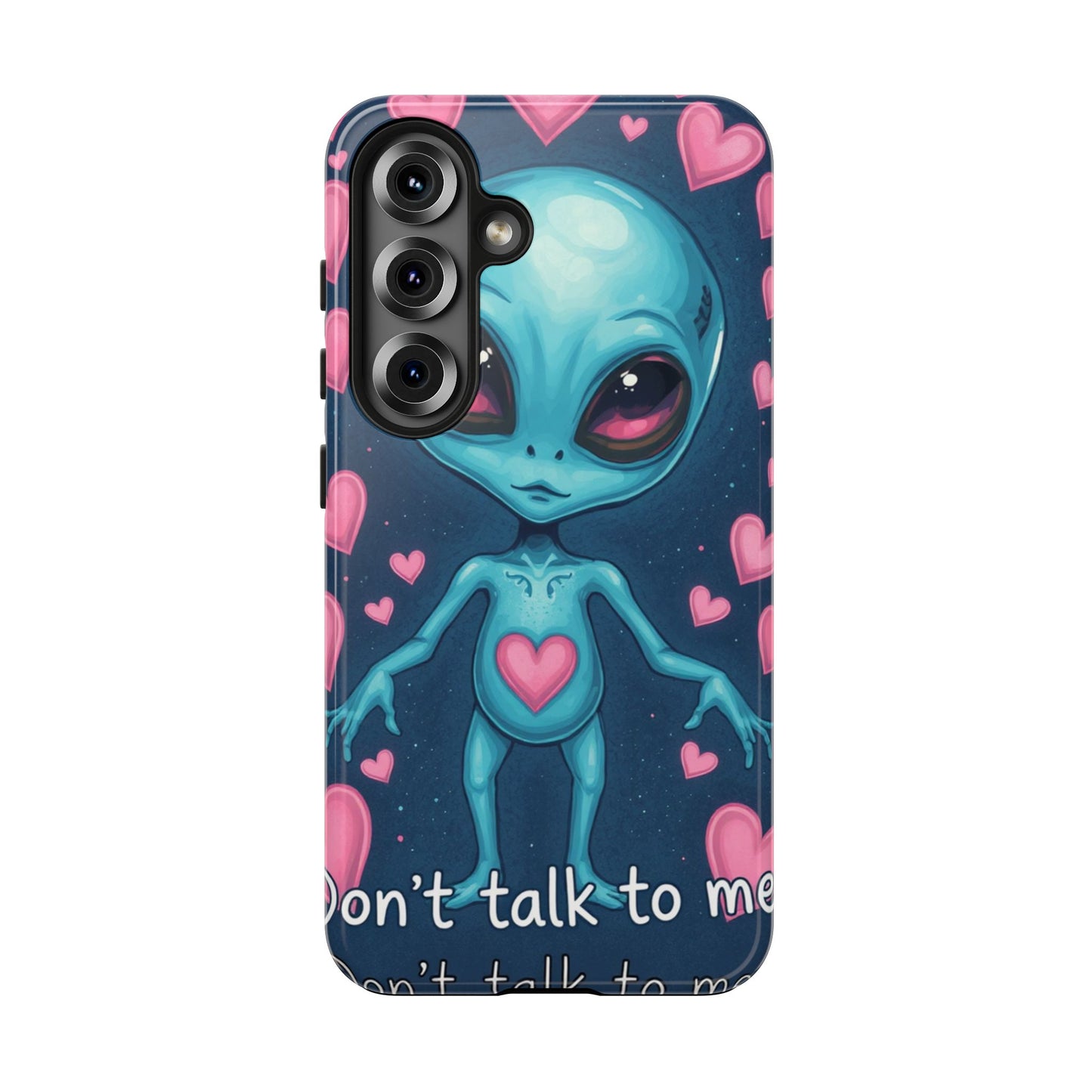Alien Love Tough Phone Case – "Don't Talk to Me" Design