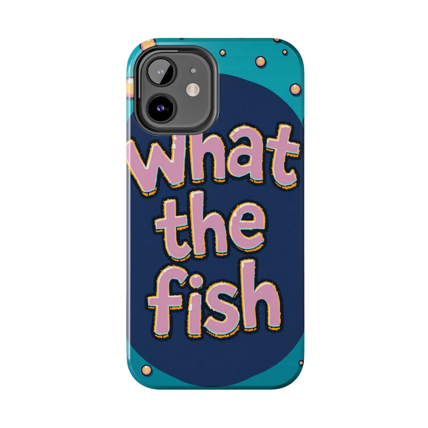 Playful Tough Phone Case - "What the Fish" Design