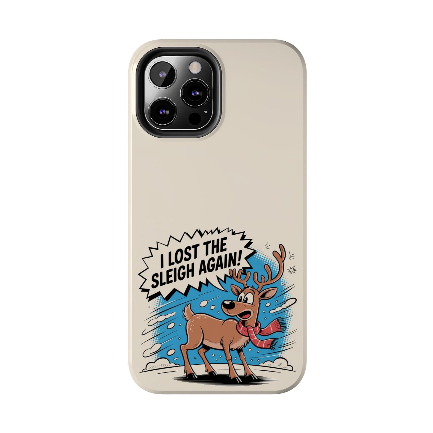 Festive Phone Case: "I Lost the Sleigh Again!" for iPhone
