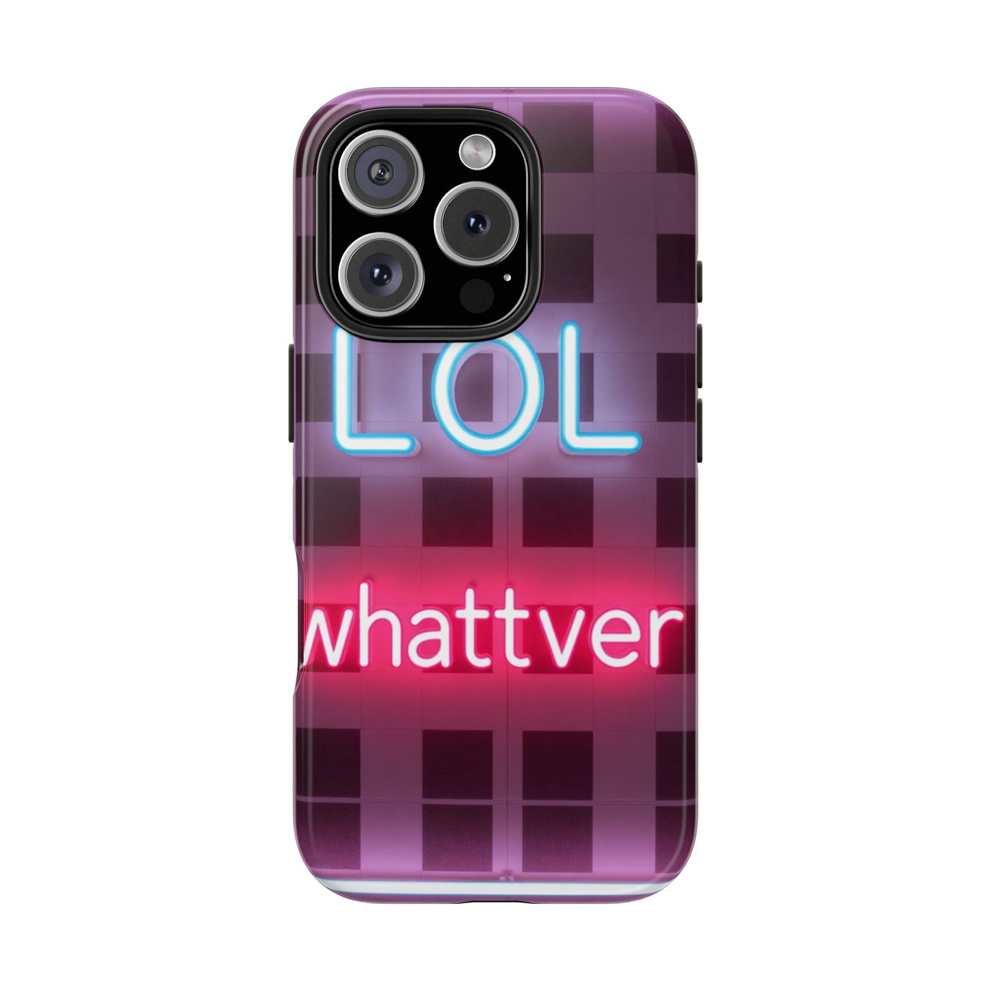 Neon Vibe Tough Phone Case - 'LOL Whatevr' Design for Trendsetters