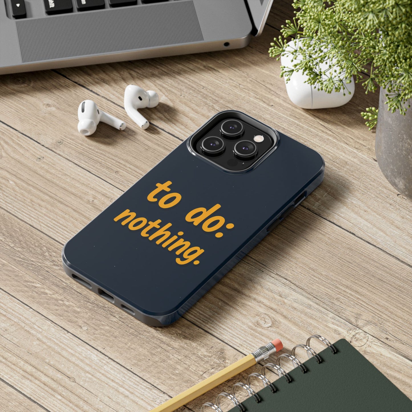 Funny Tough Phone Case - To Do: Nothing | Unique Gift for College Students, Lazy Days, Relaxation Motivation, Minimalist Phone Cover