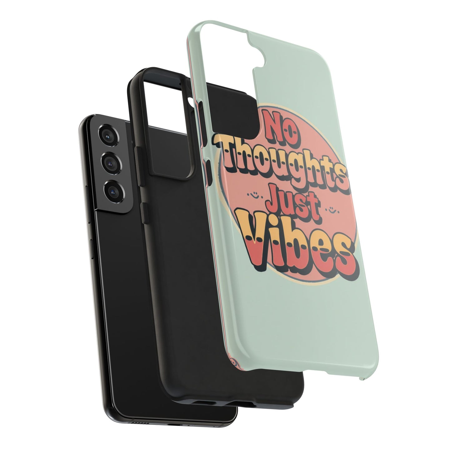 No Thoughts Just Vibes Phone Case - Fun Tough Phone Cover for Positive Energy