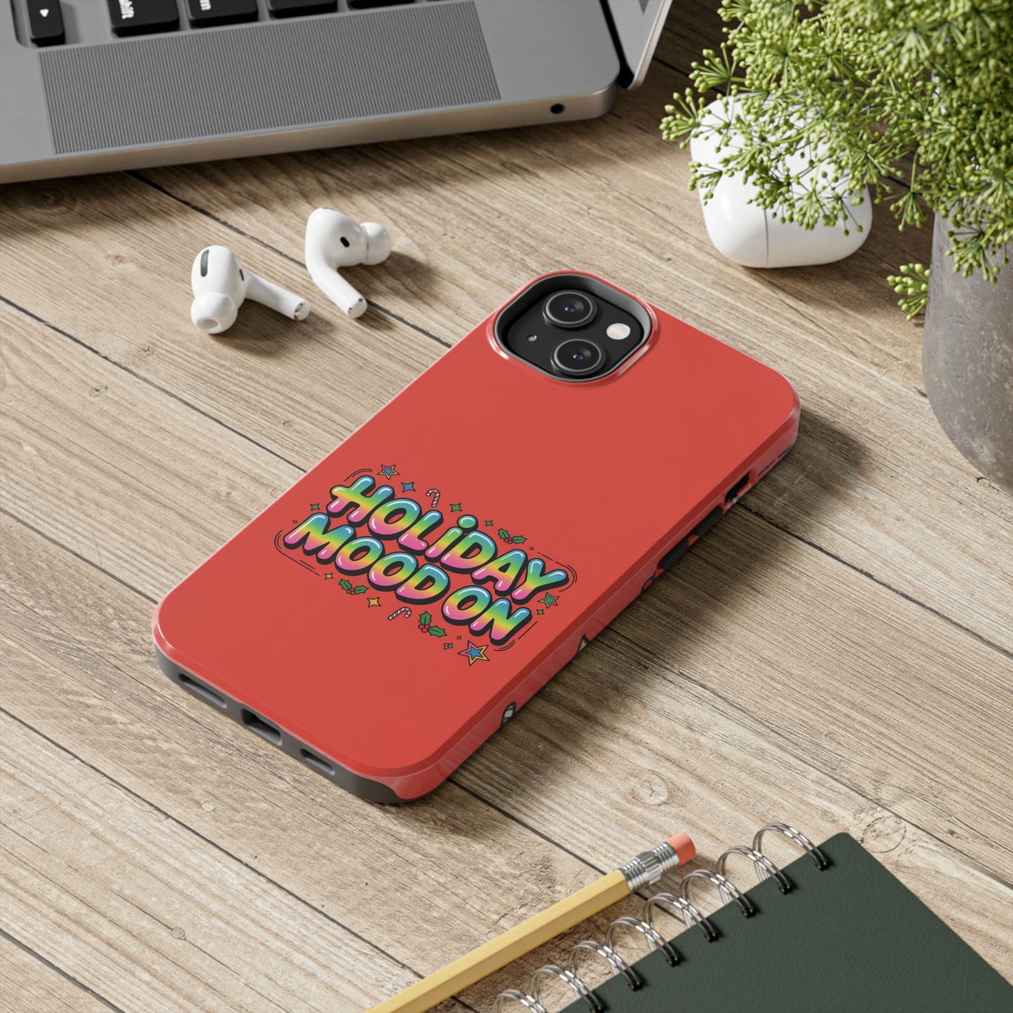 Holiday Mood ON Text - Tough Phone Case for iPhone