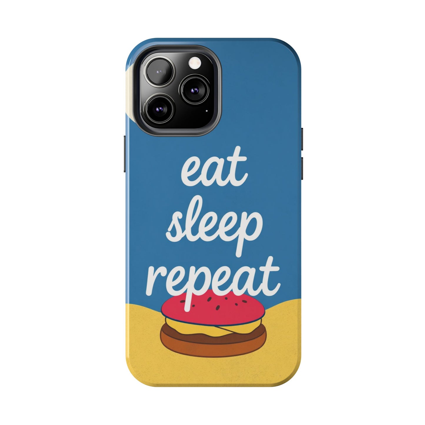 Eat, Sleep, Repeat Phone Case – Fun & Durable Tough Phone Cases for Food Lovers