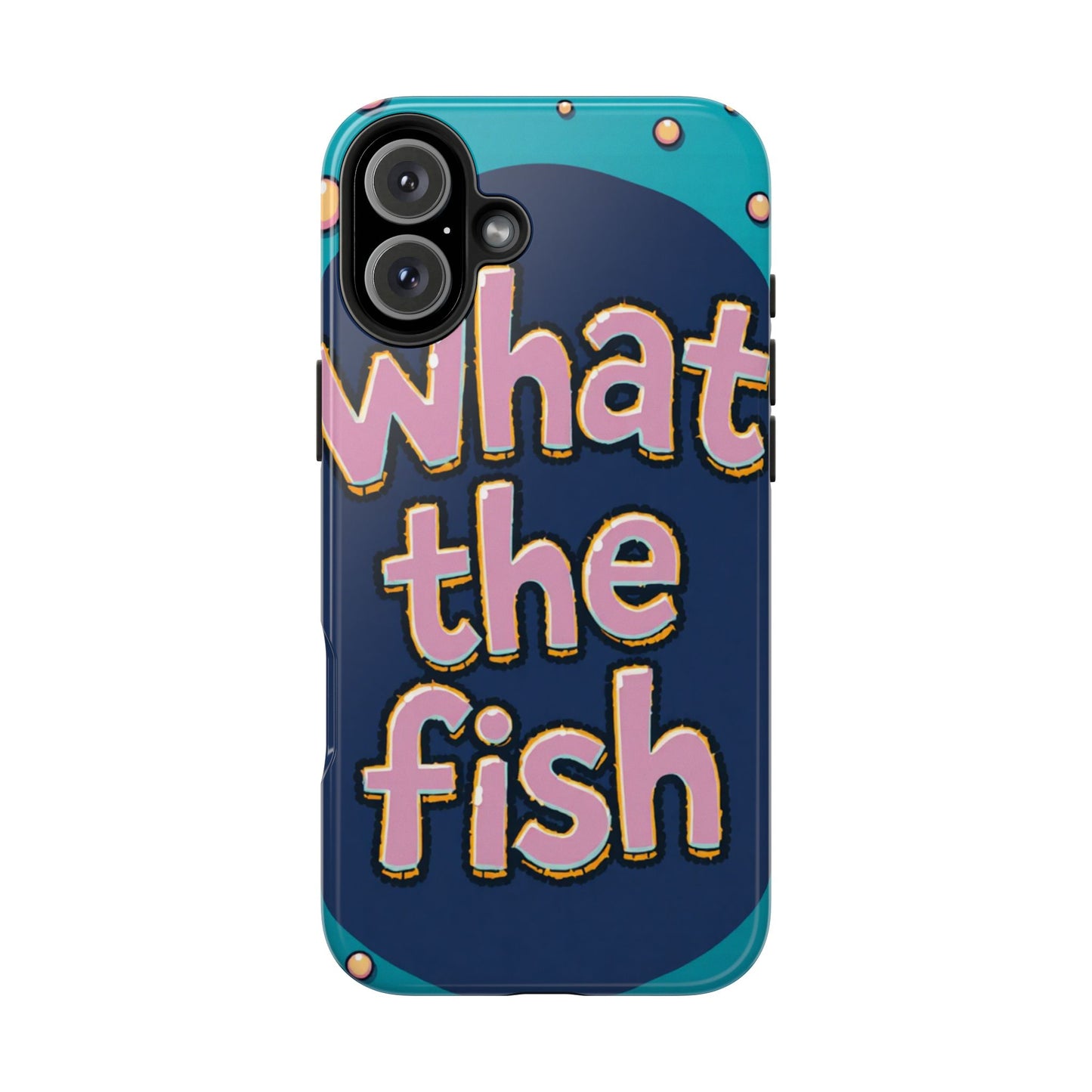Playful Tough Phone Case - "What the Fish" Design