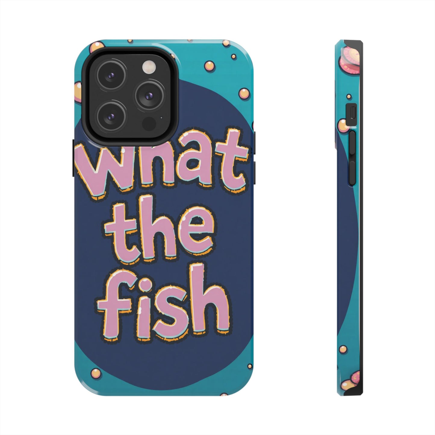 Playful Tough Phone Case - "What the Fish" Design