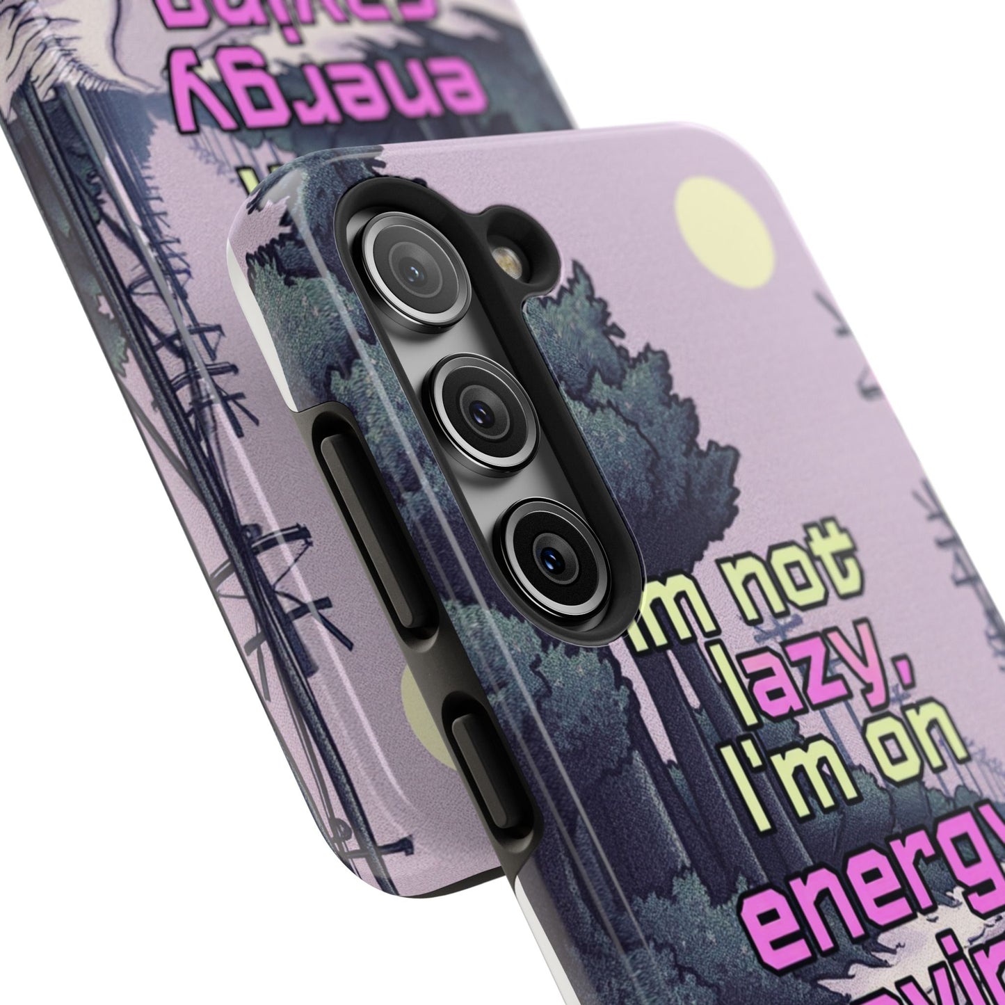 Humorous Tough Phone Case – "I'm Not Lazy, I'm On Energy Saving"