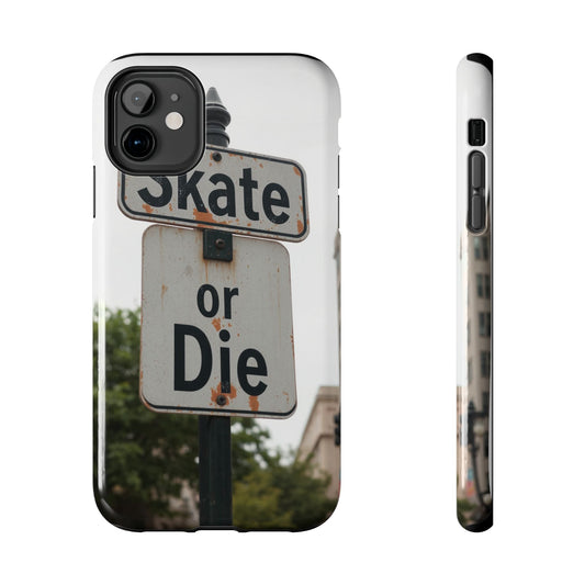 Skate or Die Tough Phone Case - Durable Protection for Skaters