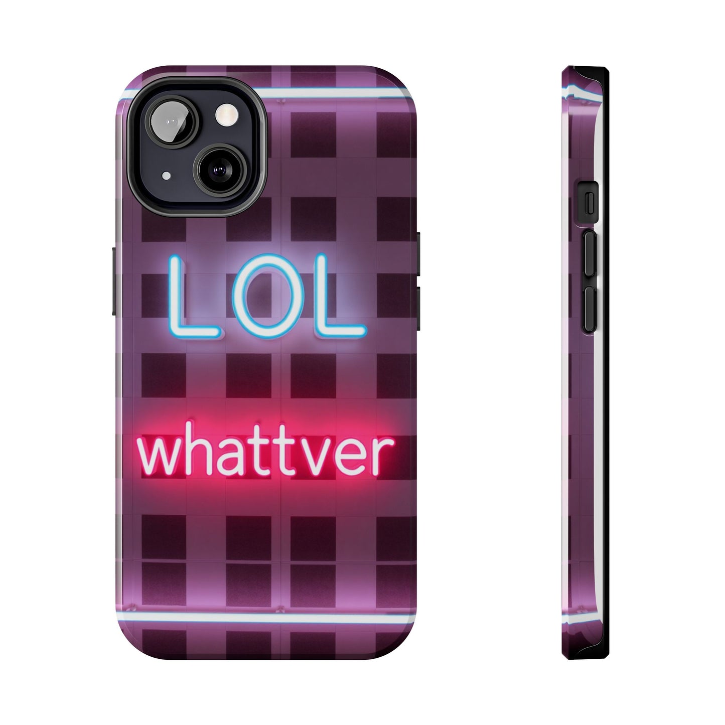 Neon Vibe Tough Phone Case - 'LOL Whatevr' Design for Trendsetters
