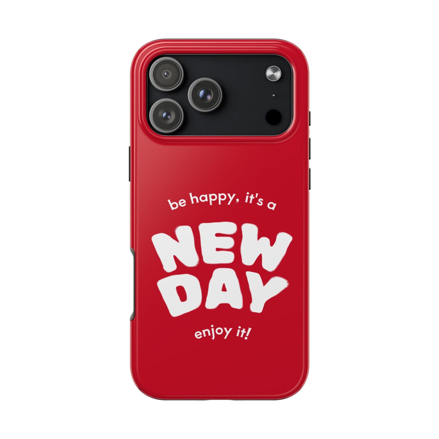 Inspirational Tough Phone Case - 'New Day' Design