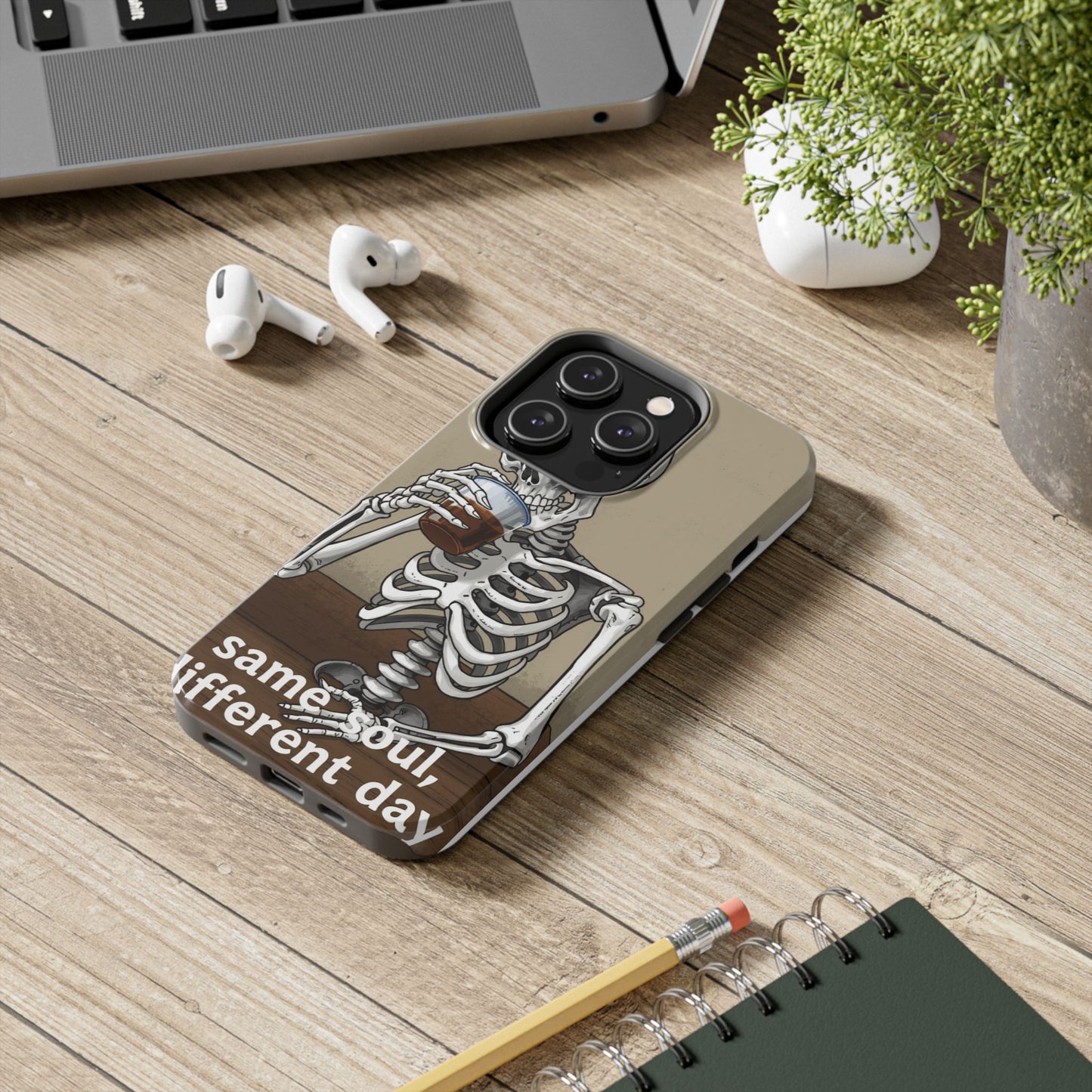 Funny Skeleton Phone Case - 'Same Soul, Different Day' Tough Cover