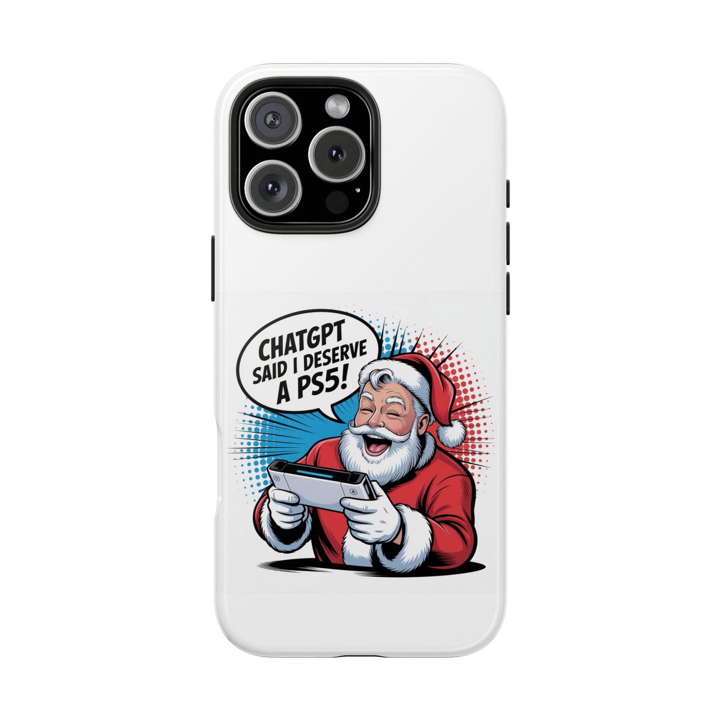 Santa Laughing  Phone Case - "CHATGPT Said I Deserve A PS5!"