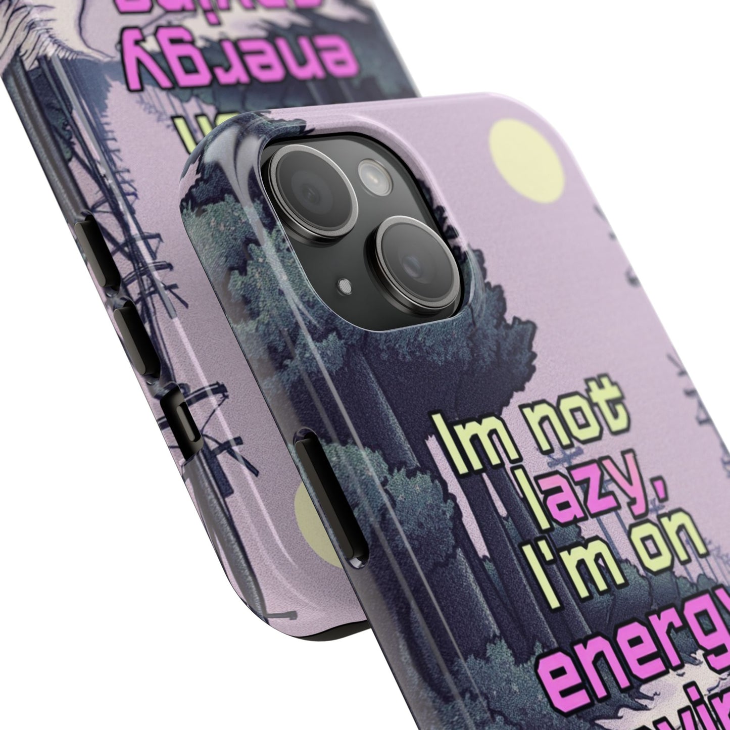 Humorous Tough Phone Case – "I'm Not Lazy, I'm On Energy Saving"