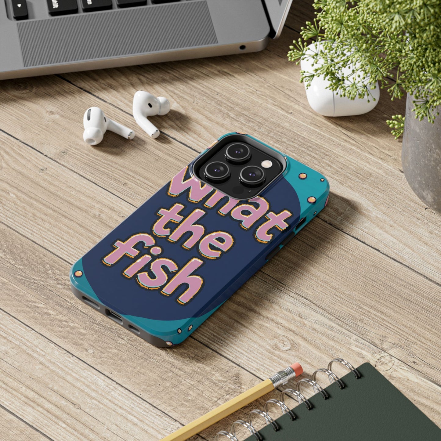 Playful Tough Phone Case - "What the Fish" Design