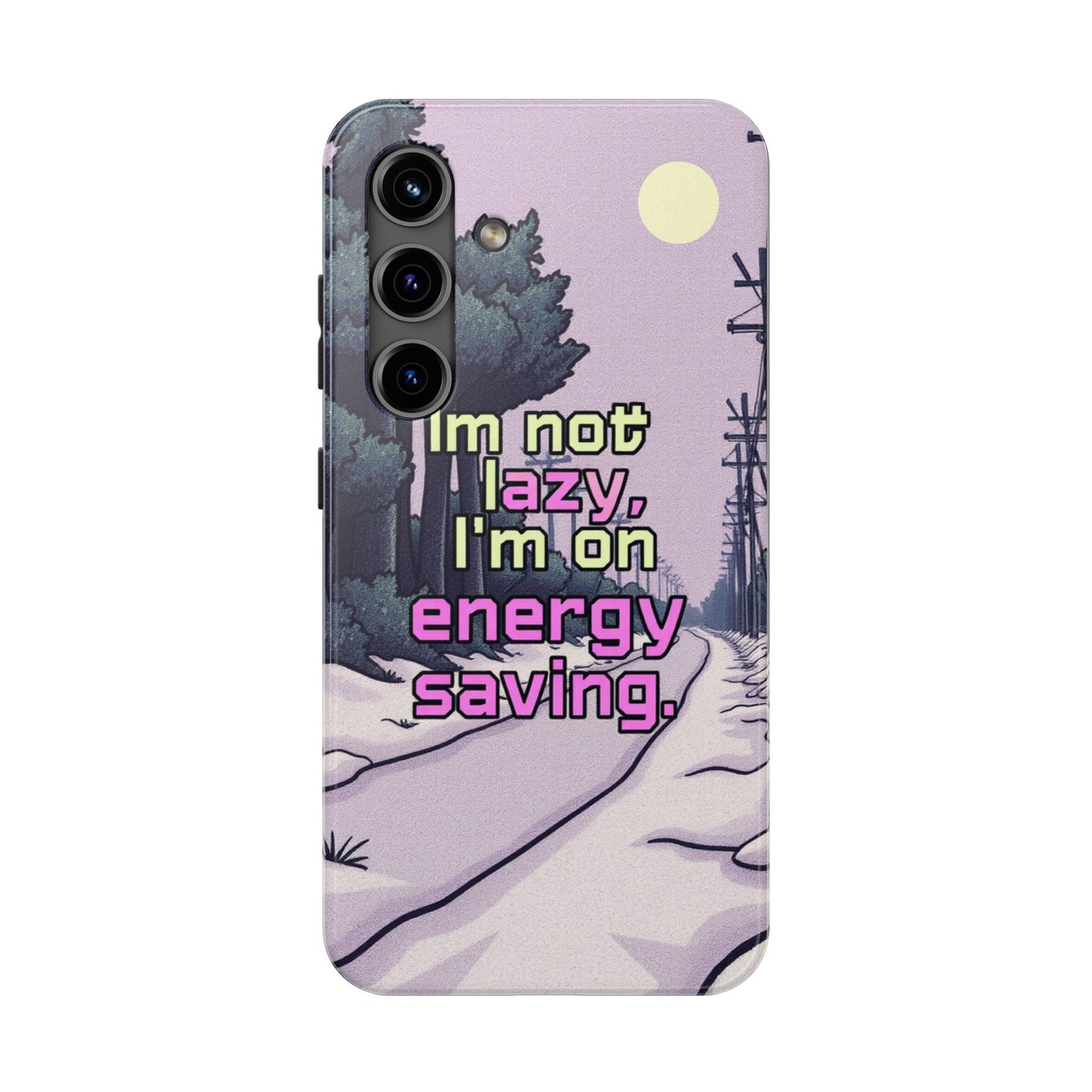 Humorous Tough Phone Case – "I'm Not Lazy, I'm On Energy Saving"