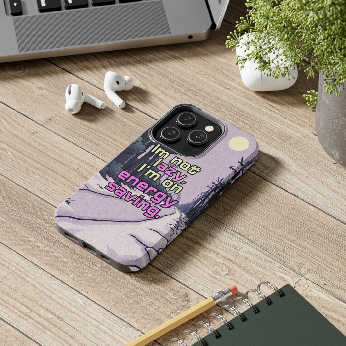 Humorous Tough Phone Case – "I'm Not Lazy, I'm On Energy Saving"