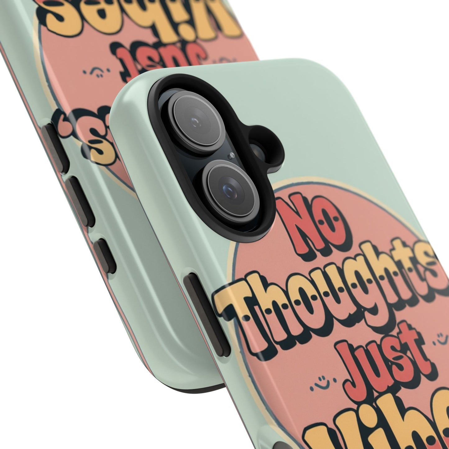 No Thoughts Just Vibes Phone Case - Fun Tough Phone Cover for Positive Energy
