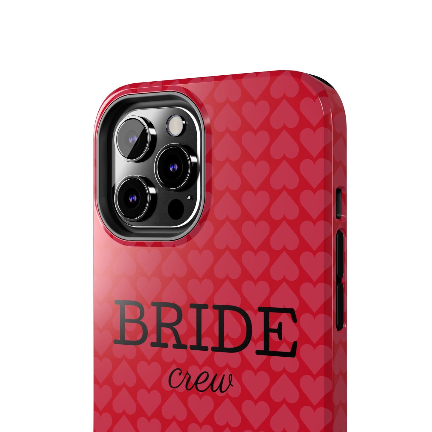 Bride Crew Tough Phone Case – Stylish Red Heart Design for Wedding Parties - for iPhone