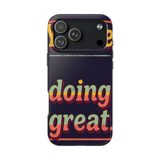 Inspirational Tough Phone Cases - 'You're Doing Great'