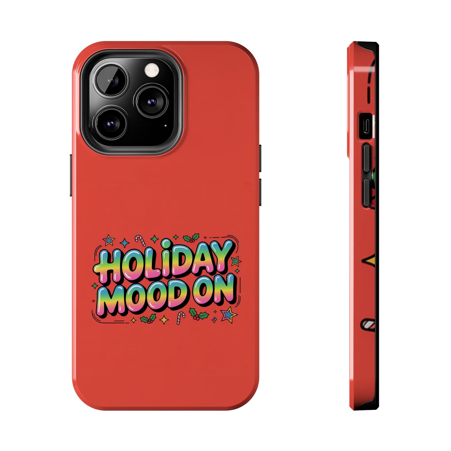 Holiday Mood ON Text - Tough Phone Case for iPhone